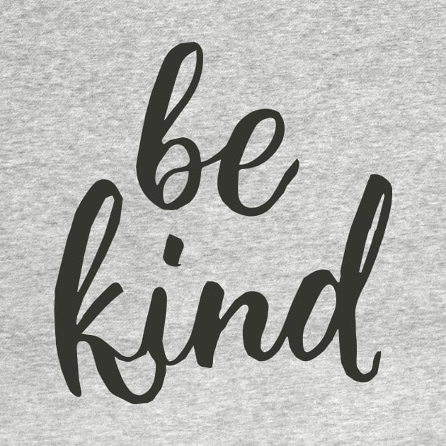 Be  kind by Rahelrana